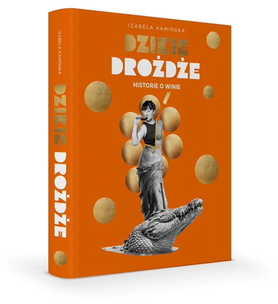 Książka „Dzikie drożdże. Historie o winie”